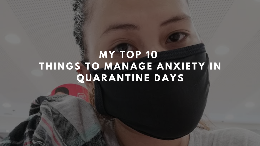 Top 10 Things to Manage Anxiety in Quarantine Days